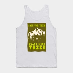 Save the Yetis, Plant more Trees Green 1 Tank Top